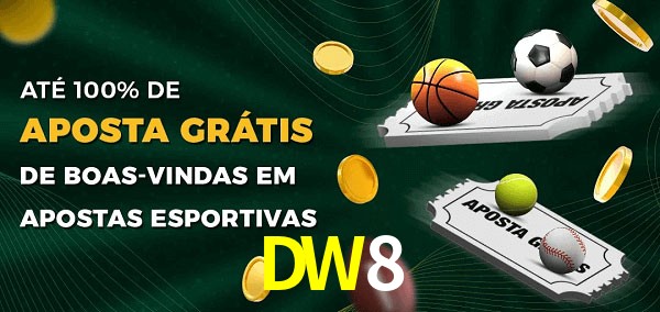 DW8 Ate 100% de Aposta Gratis
