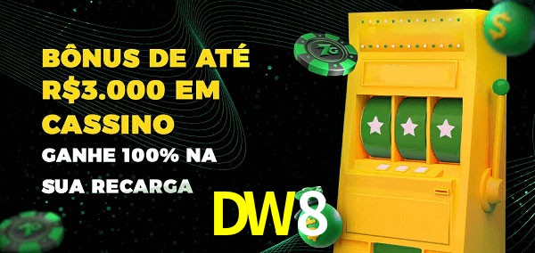 DW8 melhor bônus de depósito